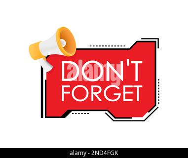 Hand halten Megaphon mit Don t Forget Vektor-Illustration. Stock Vektor