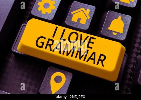 Konzeptionelle Beschriftung I Love Grammar. Ubersichtsarbeit über Bewunderungssystem und Sprachstruktur Stockfoto