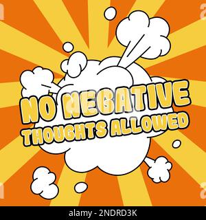 Textunterschrift mit „Keine negativen Gedanken erlaubt“. Geschäftsvorführung immer positive Motivation inspirierte gute Vibes Stockfoto