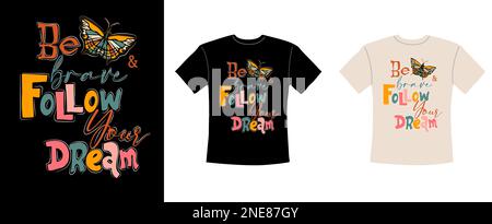 Be Tapferkeit – klassisches T-Shirt-Design. Stock Vektor