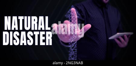 Textüberschrift Presentoring Natural Disaster. Wort für Vorkommen im Lauf der Natur und von natürlichen Ursachen Stockfoto