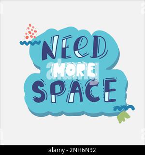 Ich brauche mehr Leerzeichen. Vektorposter-Design in Cartoon, Stock Vektor