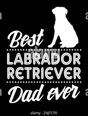 Der Beste Labrador Retriever Dad Aller Zeiten. Stock Vektor