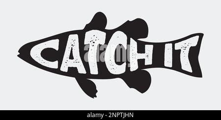 „Catch IT“-Text in der „Fish“-Silhouette. Stock Vektor