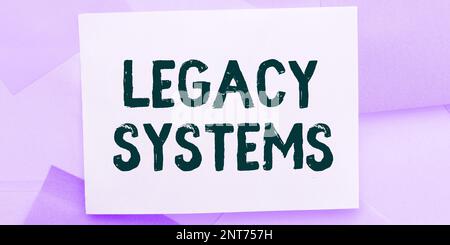 Schild mit älteren Systemen. Geschäftsidee Computersystem oder Anwendungsprogramm mit alter Methodentechnologie Stockfoto