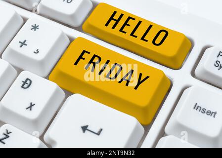Schild mit der Aufschrift „Hello Friday“. Geschäftskonzept Grüße an Freitagen, da die Arbeitswoche zu Ende ist Stockfoto