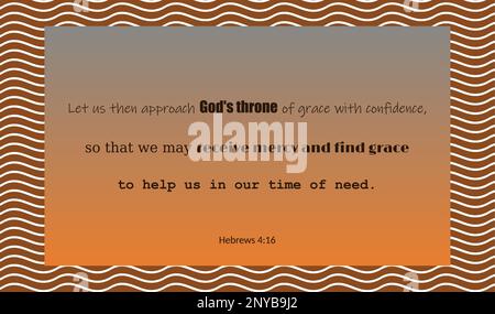 text der vektorbibel: Let US than Approach God's Thron of Grace with Confidence... Um uns in unserer Not zu helfen. Hebräer 4 : 16 Stock Vektor