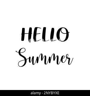 Hallo Sommer Schriftzug Kalligraphie Illustration. Sommerferien in schwarzer Farbe. Stock Vektor