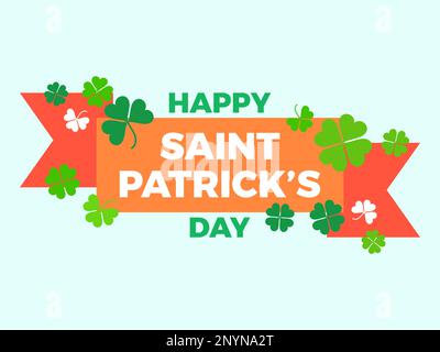 Happy St. Patrick's Day Banner mit Band und Kleeblättern. Vierblättriges Kleeblatt bringt Glück. Hintergrund für Grußkarte, Werbematerial und Stock Vektor
