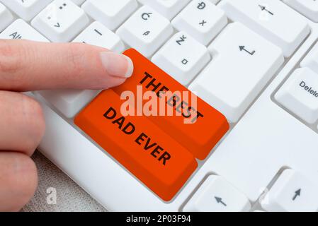 Ein Schild mit der Aufschrift „der beste Vater aller Zeiten“. Ein Konzeptfoto, das einem Daddy eine gute Vaterwertschätzung beschreibt Stockfoto