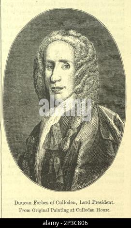 Duncan Forbes aus Culloden (10. November 1685 – 10. Dezember 1747) war ein schottischer Rechtsanwalt und Whig-Politiker, der von 1721 bis 1737 im Unterhaus saß. Als Lord President und Senior Scottish Legal Officer spielte er eine wichtige Rolle bei der Unterstützung der Regierung bei der Unterdrückung des Jacobite Rising 1745. Aus dem Buch " A history of the Scottish Highlands, Highland Clans and Highland Regiments " Band 1 von Maclauchlan, Thomas, 1816-1886; Wilson, John, 1785-1854; Keltie, John Scott, Sir, 1840-1927 Publication date 1875 Publisher Edinburgh ; London : A. Fullarton Stockfoto