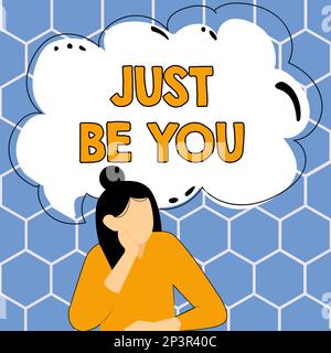 Textzeichen mit „Just Be You“. Ein Wort für „authentisch bleiben, einzigartig sein, Motivation Inspiration“ Stockfoto