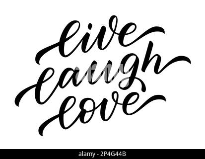 LEBENDIGES LACHEN, LIEBE. Zitat zur Motivation. Kalligrafietext live, lach, liebe. Wohndekor Vektordarstellung. Stock Vektor