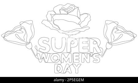 Eine durchgehende Zeile des Wortes „Super Women's Day“ mit Blume. Vektorkonzept zur Darstellung dünner Linien. Kontur Zeichnen kreativer Ideen. Stock Vektor