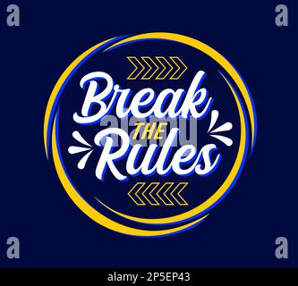 Brechen Sie die Regeln, Typografie-Design-Vektorgrafik für T-Shirt-Druck Stock Vektor