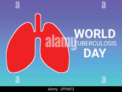 Der Welttuberkulosetag, der jedes Jahr am 24. März stattfindet, soll das Bewusstsein der Öffentlichkeit für die weltweite Tuberkuloseepidemie und die Bemühungen stärken Stock Vektor