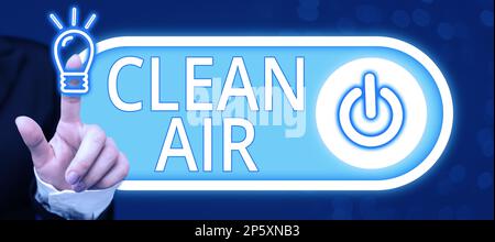 Text wird angezeigt Clean Air. Konzept bedeutet Luft, die keine schädlichen Verschmutzungen und Chemikalien enthält Stockfoto