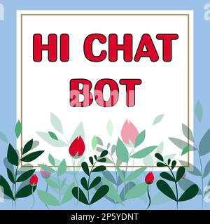 Textunterschrift mit „Hi Chat bot. Internetkonzept Begrüßung an Robotermaschine, die auf eine gesendete Nachricht antwortet Stockfoto