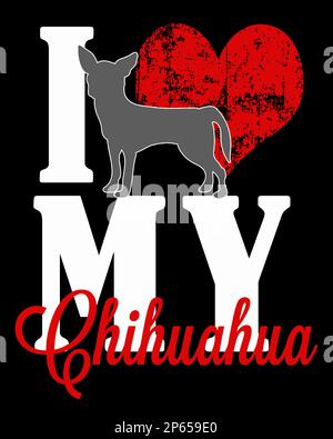 Ich liebe meine Chihuahua Stock Vektor