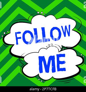 Textbeschriftung mit „Follow Me“. Konzeptfoto, das eine Person oder Gruppe einlädt, Ihrer bevorzugten Führung zu gehorchen Stockfoto