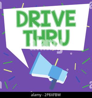 Schreiben mit Text Drive Thru. Ein Wort für einen Ort, an dem man die Art von Service bekommen kann, indem man sie durchfährt Stockfoto