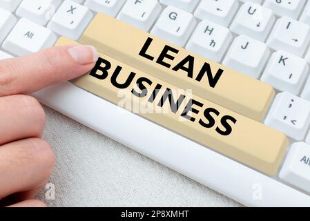 Schild mit der Aufschrift Lean Business. Geschäftsansatz Verbesserung der Abfallminimierung ohne Einbußen bei der Produktivität Stockfoto