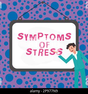 Text mit inspirierenden Symptomen von Stress. Geschäftsüberblick, der als Symptom oder Zeichen dient, insbesondere für etwas unerwünschtes Stockfoto