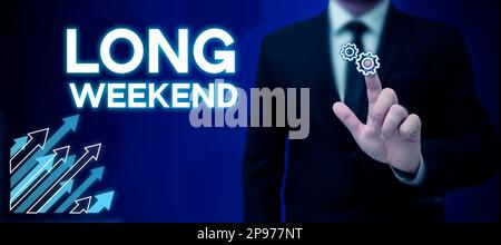 Schild mit Anzeige des langen Wochenendes. Internetkonzept längerer Urlaub Urlaubszeit erholsame Erholungszeit Stockfoto