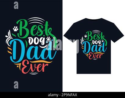 Best Dog Dad Ever Vector für bedruckbare T-Shirts Stock Vektor