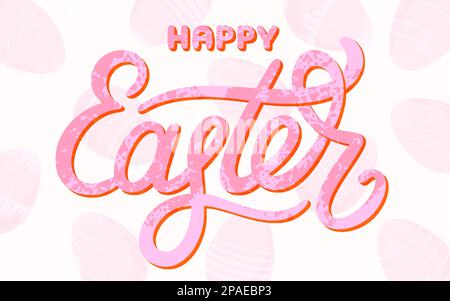 Fröhliche Osterkarte mit Grunge und pinkfarbener Textur. Pastellfarben Tinte Ei Hintergrund niedliche Frühlingsschrift festlich Dekoration Banner Gruß Geschenk gemütlich trendy Design handgeschriebene Grafik Partybrief Text Stock Vektor
