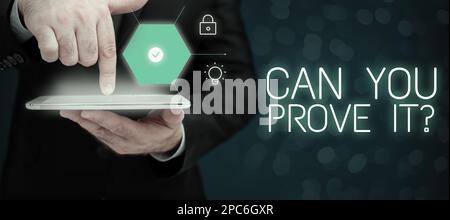 Inspiration zeigt das Schild Can You Beweisen IT. Geschäftskonzept, bei dem jemand um Beweismittel oder Genehmigung vor Gericht gebeten wird Stockfoto