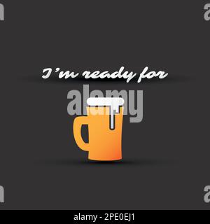 Ich bin bereit für ein Bier. Das Wochenende kommt, Banner mit Bierbechern Stock Vektor