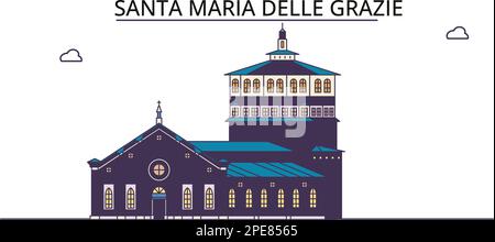 Italien, Santa Maria delle Grazie Tourismus Wahrzeichen, Vektorstadt Reise Illustration Stock Vektor