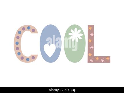 Wort COOL dekoriert flach einfacher Cartoon skandinavischer Stil Vektorzeichnung, niedliches Schriftdesign, motivierendes Zitat für Kinderurlaub, Party, Karten, Einladungen, Kinderposter, Wandschmuck Stock Vektor
