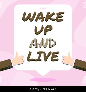 Schild mit Anzeige von Wake Up und Live. Ein Wort über Motivation Inspiration Ermutigung, großartig zu sein Stockfoto
