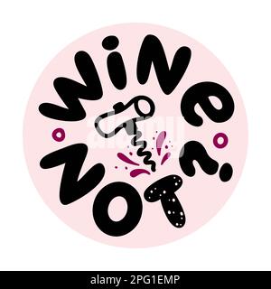 WEIN OHNE Zitat für Logo-Stempel. Wortspiel-Zitat. Wein, keine Schriftzeichen. Vektordarstellung Wortspiel Zitat. Warum nicht Stock Vektor