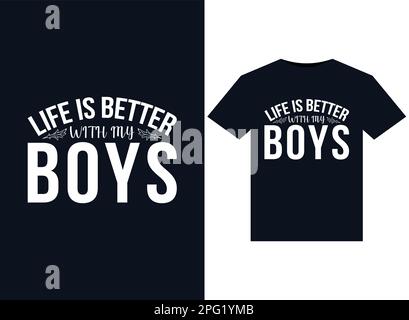 Mit den „My Boys“-Illustrationen für bedruckbare T-Shirts ist das Leben besser Stock Vektor