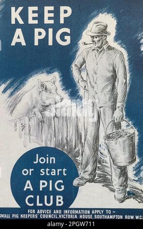 HALTEN Sie Ein ENGLISCHES WW2-PIG-Poster, das zu hausgemachtem Essen anregt Stockfoto