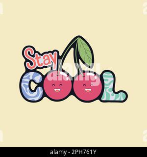 Handzeichne Kirsche und Schriftzug bleiben cool. Stock Vektor