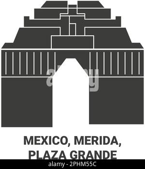 Mexiko, Merida, Plaza Grande Reise-Wahrzeichen-Vektordarstellung Stock Vektor