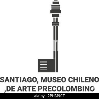 Chile, Santiago, Museo Chileno De Arte Precolombino Reise Wahrzeichen Vektordarstellung Stock Vektor