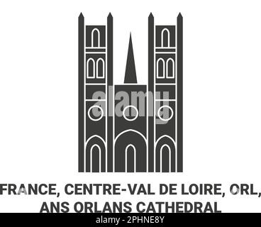 Frankreich, Centreval De Loire, Orl, die Kathedrale von Ansorlans reisen als Vektorgrafik Stock Vektor