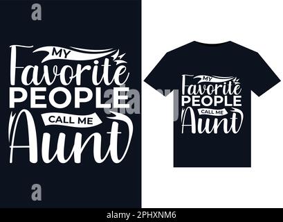 „Favorite People Nennen Sie mich Tante“-Illustrationen für bedruckbare T-Shirts Stock Vektor