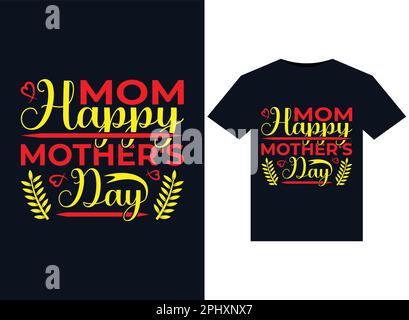 Mom Happy Mother's Day Illustrationen für bedruckbare T-Shirts Stock Vektor
