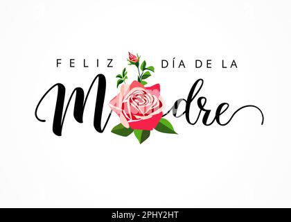 Feliz Dia de la Madre Schriftzug und Rose, Grußkarte. Text auf Spanisch - Happy Mother's Day. Tintenkalligraphie für Muttertagsferien. Vektorbanner Stock Vektor