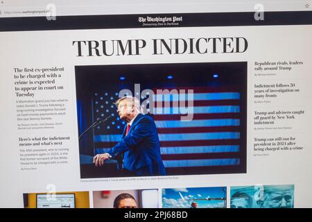 Schlagzeile „Trump Angeklagte“ auf der Website der Washington Post mit Eilmeldung zur Anklage von FM-Präsident Donald Trump, 31. März 2023. Stockfoto