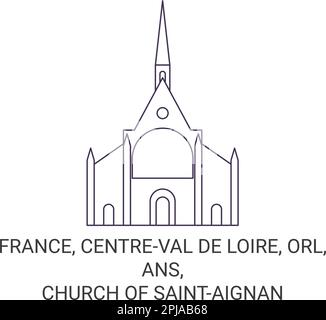 Frankreich, Centreval De Loire, Orl, ans, Kirche von Saintaignan reisen Wahrzeichen Vektordarstellung Stock Vektor