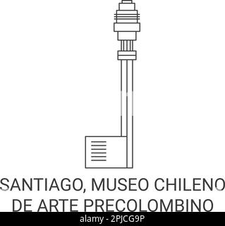 Chile, Santiago, Museo Chileno De Arte Precolombino Reise Wahrzeichen Vektordarstellung Stock Vektor