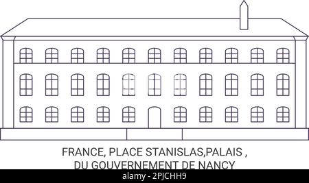 Frankreich, Place Stanislas,Palais , Du Gouvernement De Nancy Reise Landmark Vector Illustrations Stock Vektor