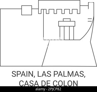 Spanien, Las Palmas, Casa De Coln reisen als Vektorbild für Wahrzeichen Stock Vektor